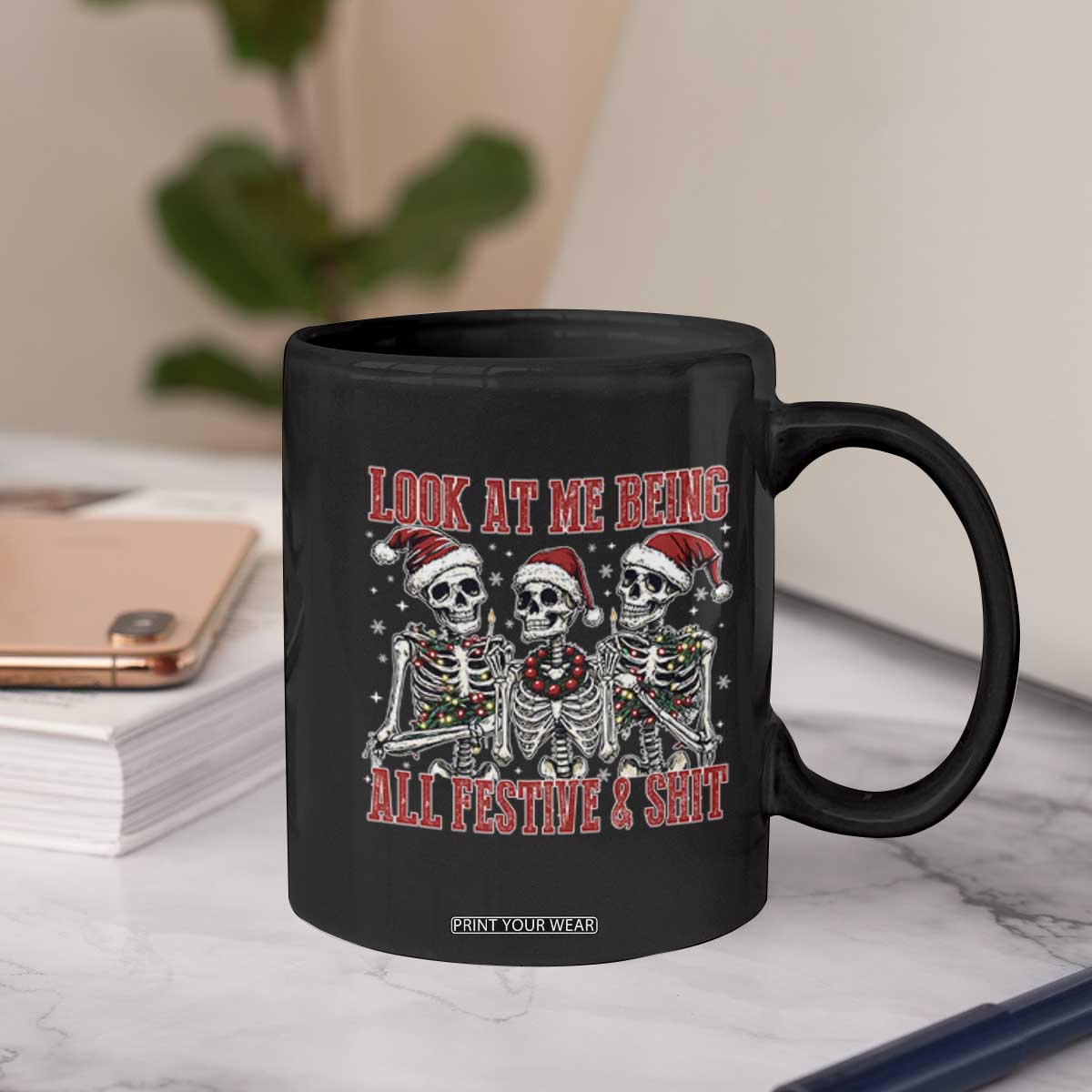 Look At Me Being All Festive And Shit Christmas Coffee Mug Funny Holiday Xmas Skeleton TS11 Print Your Wear