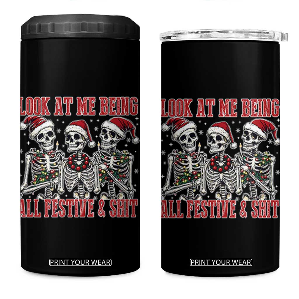 Look At Me Being All Festive And Shit Christmas 4 in 1 Can Cooler Tumbler Funny Holiday Xmas Skeleton TS11 One Size: 16 oz Black Print Your Wear