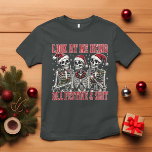 Look At Me Being All Festive And Shit Christmas T Shirt Funny Holiday Xmas Skeleton TS11 Dark Heather Print Your Wear