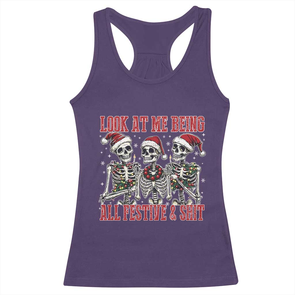 Look At Me Being All Festive And Shit Christmas Racerback Tank Top Funny Holiday Xmas Skeleton TS11 Purple Print Your Wear