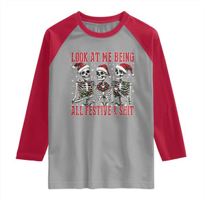 Look At Me Being All Festive And Shit Christmas Raglan Shirt Funny Holiday Xmas Skeleton TS11 Sport Gray Red Print Your Wear