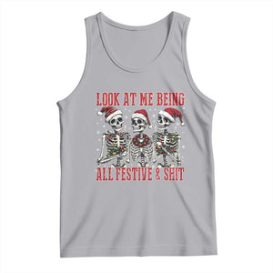 Look At Me Being All Festive And Shit Christmas Tank Top Funny Holiday Xmas Skeleton TS11 Athletic Heather Print Your Wear