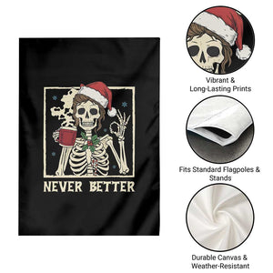 Funny Christmas Never Better Garden Flag Messy Bun Skeleton Drinking Coffee TS11 Print Your Wear