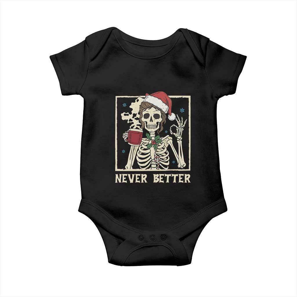 Funny Christmas Never Better Baby Onesie Messy Bun Skeleton Drinking Coffee TS11 Black Print Your Wear