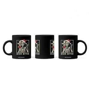 Funny Christmas Never Better Coffee Mug Messy Bun Skeleton Drinking Coffee TS11 Print Your Wear