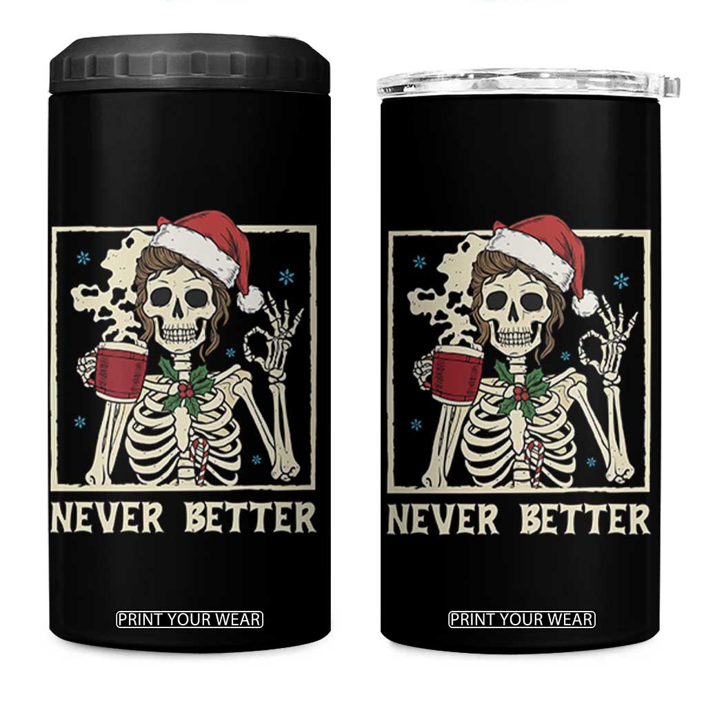 Funny Christmas Never Better 4 in 1 Can Cooler Tumbler Messy Bun Skeleton Drinking Coffee TS11 One Size: 16 oz Black Print Your Wear