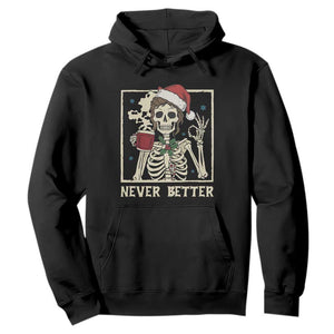 Funny Christmas Never Better Hoodie Messy Bun Skeleton Drinking Coffee TS11 Black Print Your Wear