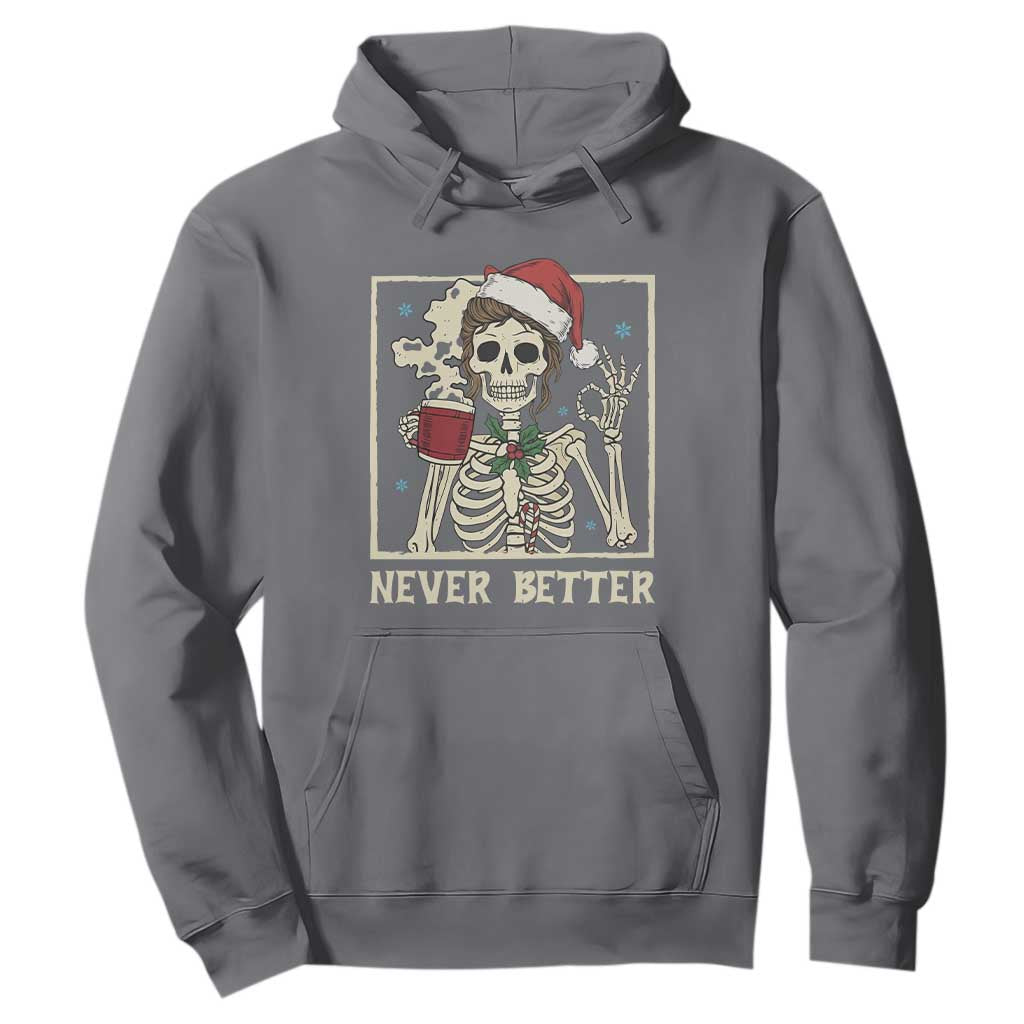 Funny Christmas Never Better Hoodie Messy Bun Skeleton Drinking Coffee TS11 Charcoal Print Your Wear