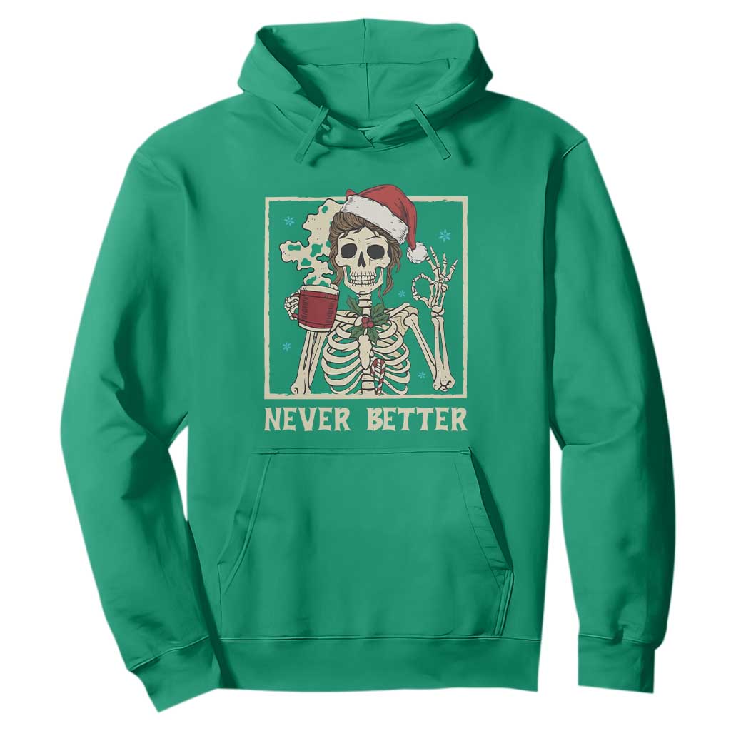 Funny Christmas Never Better Hoodie Messy Bun Skeleton Drinking Coffee TS11 Irish Green Print Your Wear