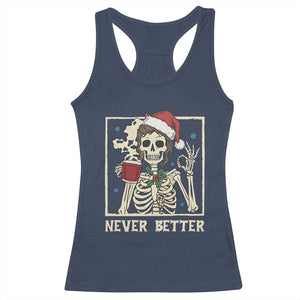 Funny Christmas Never Better Racerback Tank Top Messy Bun Skeleton Drinking Coffee TS11 Navy Print Your Wear