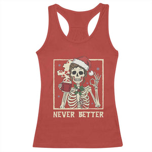 Funny Christmas Never Better Racerback Tank Top Messy Bun Skeleton Drinking Coffee TS11 Red Print Your Wear