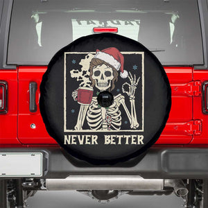 Funny Christmas Never Better Spare Tire Cover Messy Bun Skeleton Drinking Coffee TS11 Black Print Your Wear