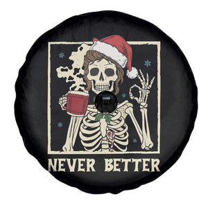 Funny Christmas Never Better Spare Tire Cover Messy Bun Skeleton Drinking Coffee TS11 Print Your Wear