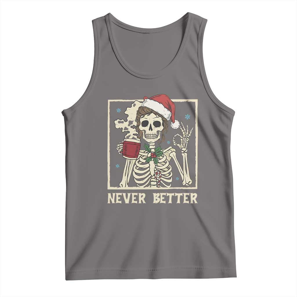 Funny Christmas Never Better Tank Top Messy Bun Skeleton Drinking Coffee - Print Your Wear