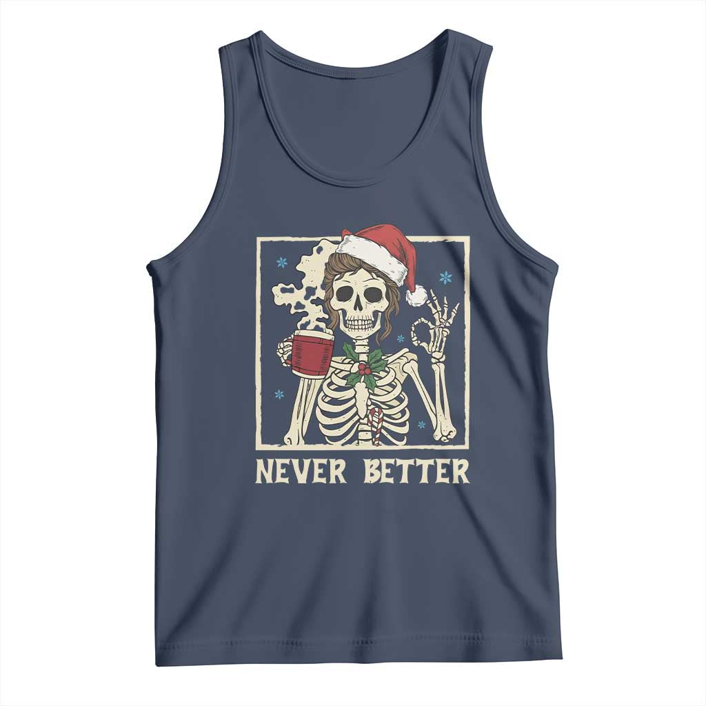 Funny Christmas Never Better Tank Top Messy Bun Skeleton Drinking Coffee TS11 Navy Print Your Wear