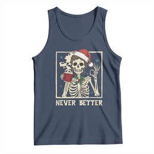 Funny Christmas Never Better Tank Top Messy Bun Skeleton Drinking Coffee - Print Your Wear