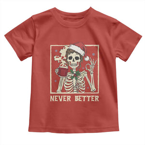 Funny Christmas Never Better Toddler T Shirt Messy Bun Skeleton Drinking Coffee TS11 Red Print Your Wear