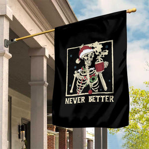 Funny Christmas Never Better Garden Flag Skeleton Drinking Coffee TS11 Print Your Wear