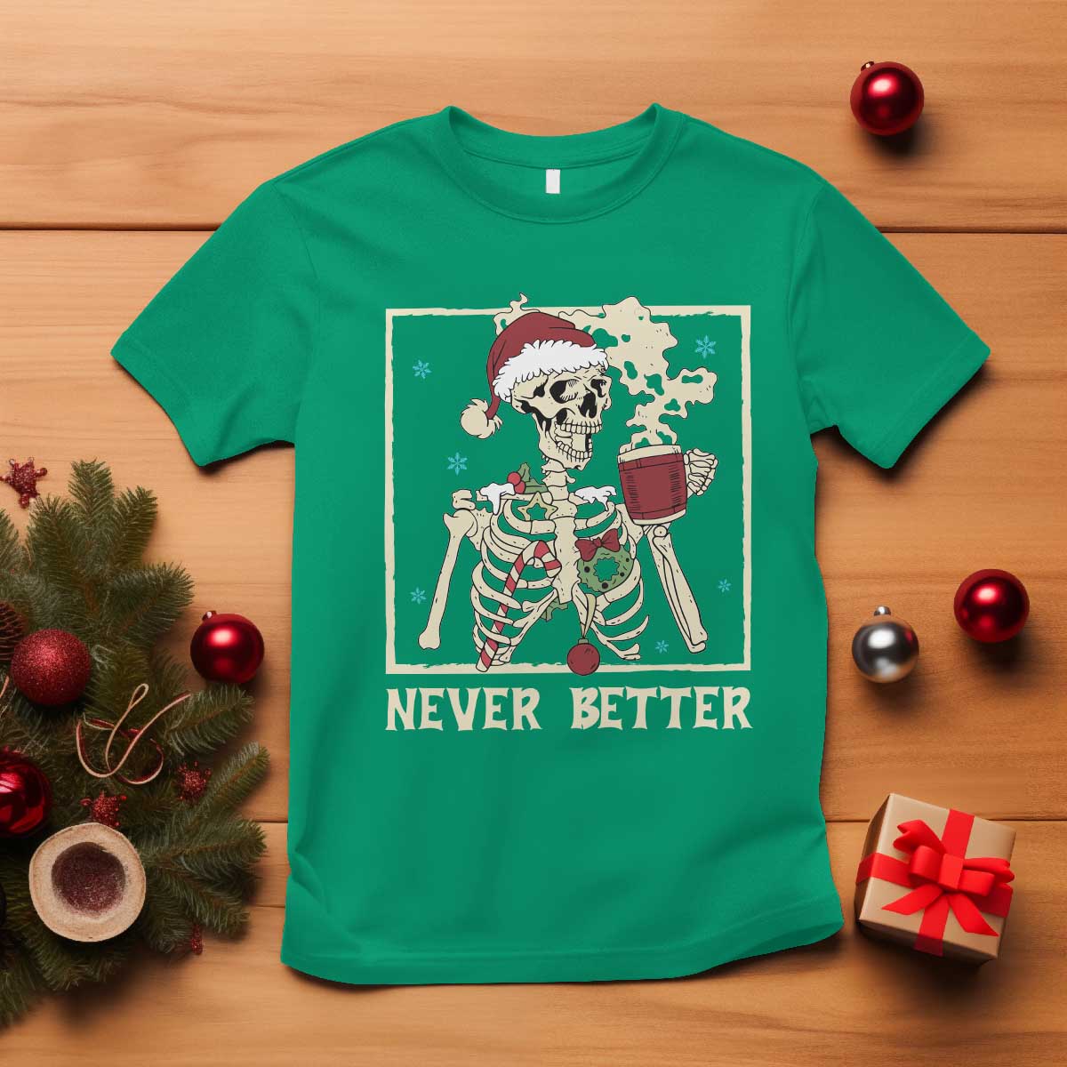 Funny Christmas Never Better T Shirt Skeleton Drinking Coffee TS11 Irish Green Print Your Wear