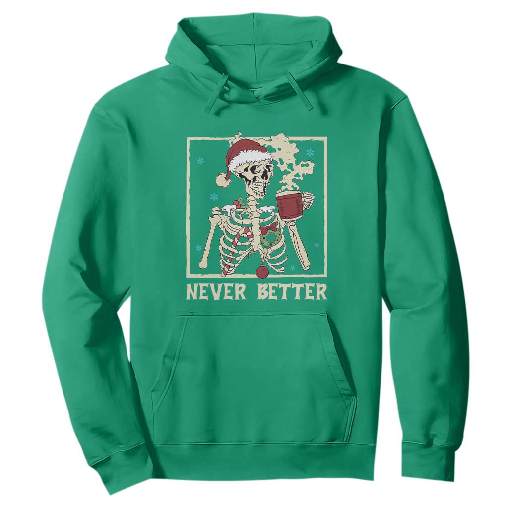 Funny Christmas Never Better Hoodie Skeleton Drinking Coffee TS11 Irish Green Print Your Wear