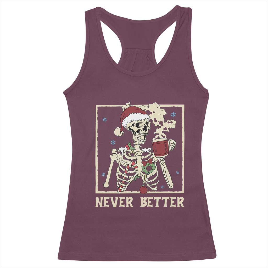 Funny Christmas Never Better Racerback Tank Top Skeleton Drinking Coffee TS11 Maroon Print Your Wear