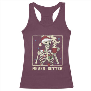 Funny Christmas Never Better Racerback Tank Top Skeleton Drinking Coffee TS11 Maroon Print Your Wear