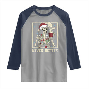 Funny Christmas Never Better Raglan Shirt Skeleton Drinking Coffee TS11 Sport Gray Navy Print Your Wear