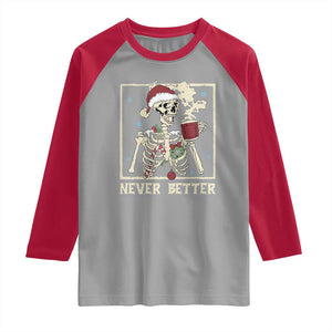Funny Christmas Never Better Raglan Shirt Skeleton Drinking Coffee TS11 Sport Gray Red Print Your Wear