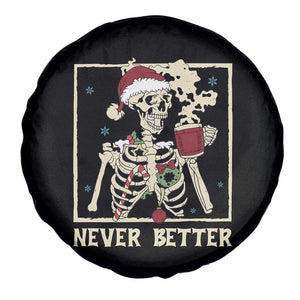 Funny Christmas Never Better Spare Tire Cover Skeleton Drinking Coffee TS11 Print Your Wear