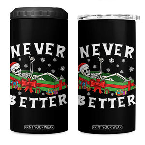 Funny Halloween Christmas Never Better 4 in 1 Can Cooler Tumbler Xmas Skeleton Coffin TS11 One Size: 16 oz Black Print Your Wear