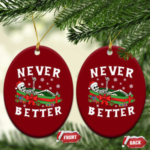 Funny Halloween Christmas Never Better Ceramic Ornament Xmas Skeleton Coffin TS11 Print Your Wear