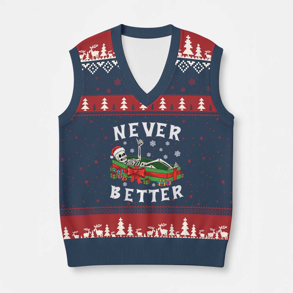 Funny Halloween Christmas Never Better V-Neck Knit Sweater Vest Xmas Skeleton Coffin TS11 Navy Red Print Your Wear