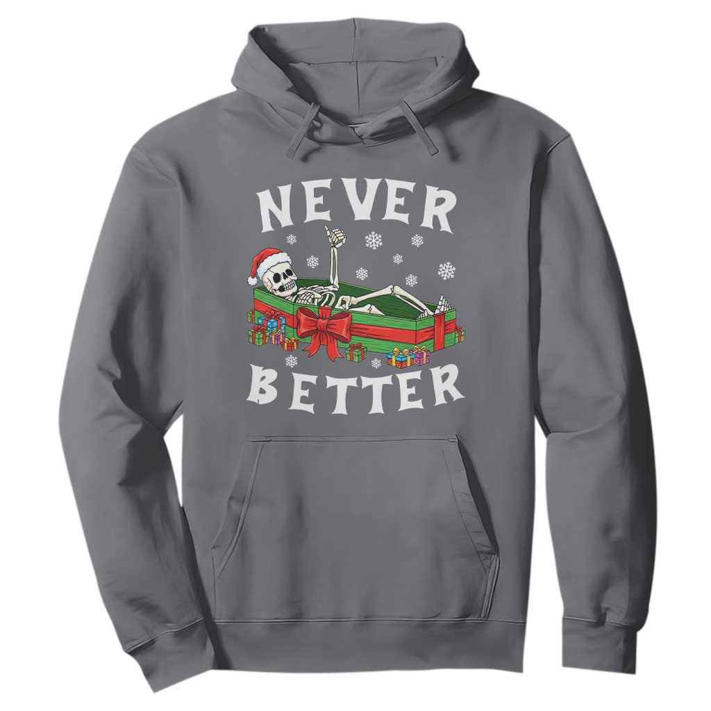 Funny Halloween Christmas Never Better Hoodie Xmas Skeleton Coffin TS11 Charcoal Print Your Wear