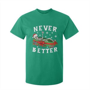 Funny Halloween Christmas Never Better T Shirt For Kid Xmas Skeleton Coffin TS11 Irish Green Print Your Wear