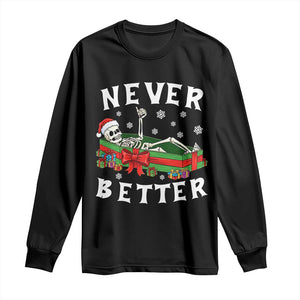 Funny Halloween Christmas Never Better Long Sleeve Shirt Xmas Skeleton Coffin TS11 Black Print Your Wear