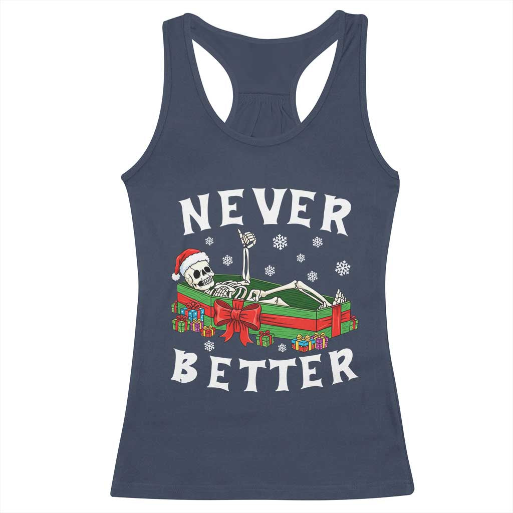 Funny Halloween Christmas Never Better Racerback Tank Top Xmas Skeleton Coffin TS11 Navy Print Your Wear