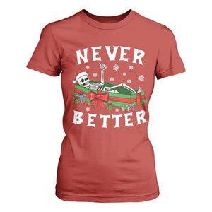 Funny Halloween Christmas Never Better T Shirt For Women Xmas Skeleton Coffin TS11 Red Print Your Wear