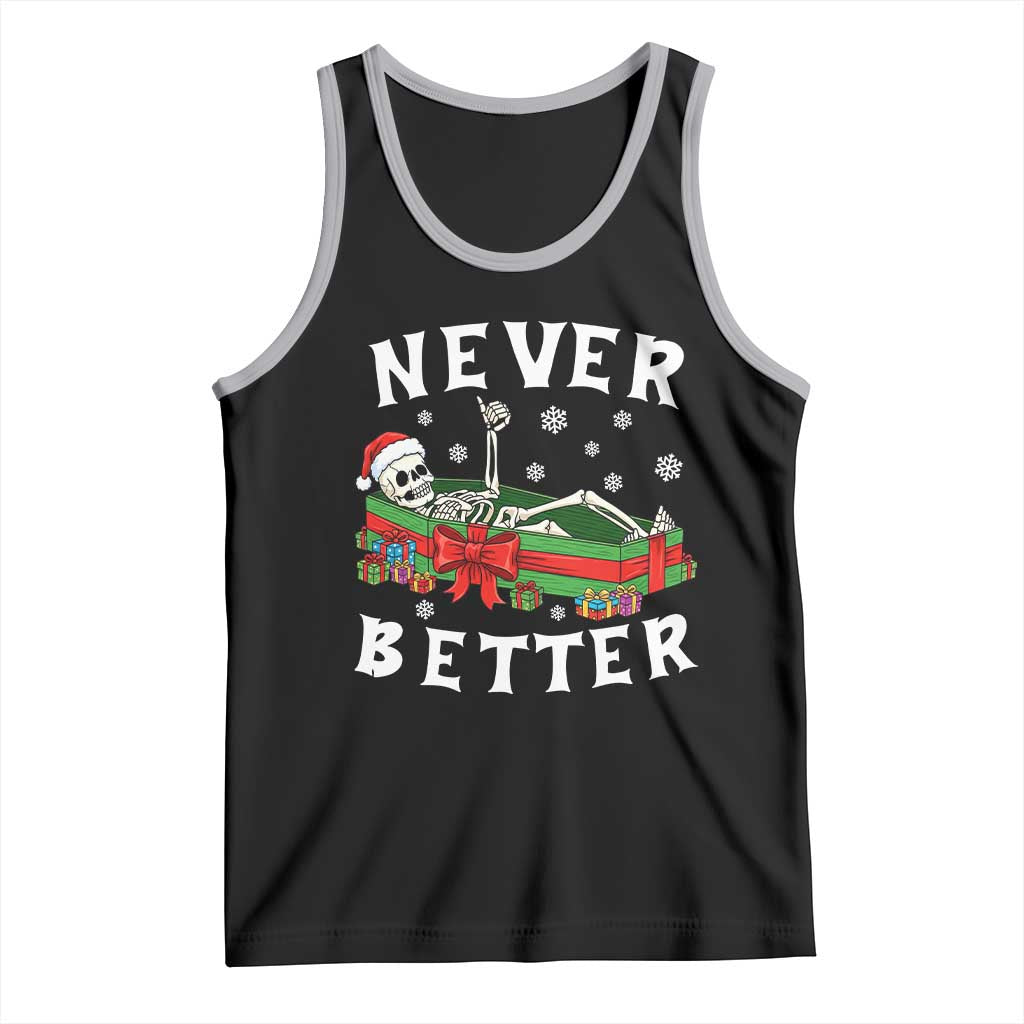 Funny Halloween Christmas Never Better Tank Top Xmas Skeleton Coffin TS11 Black Athletic Heather Print Your Wear