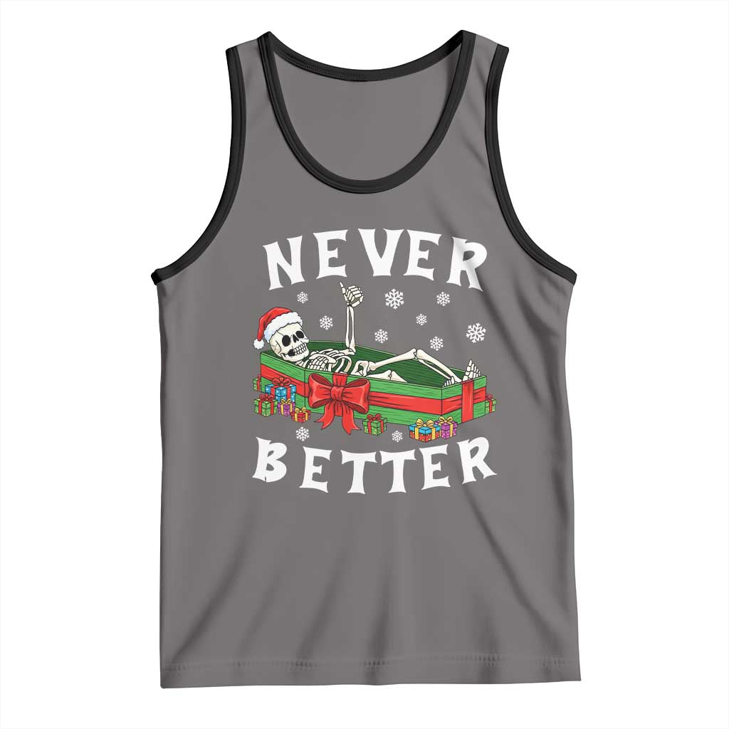 Funny Halloween Christmas Never Better Tank Top Xmas Skeleton Coffin - Print Your Wear