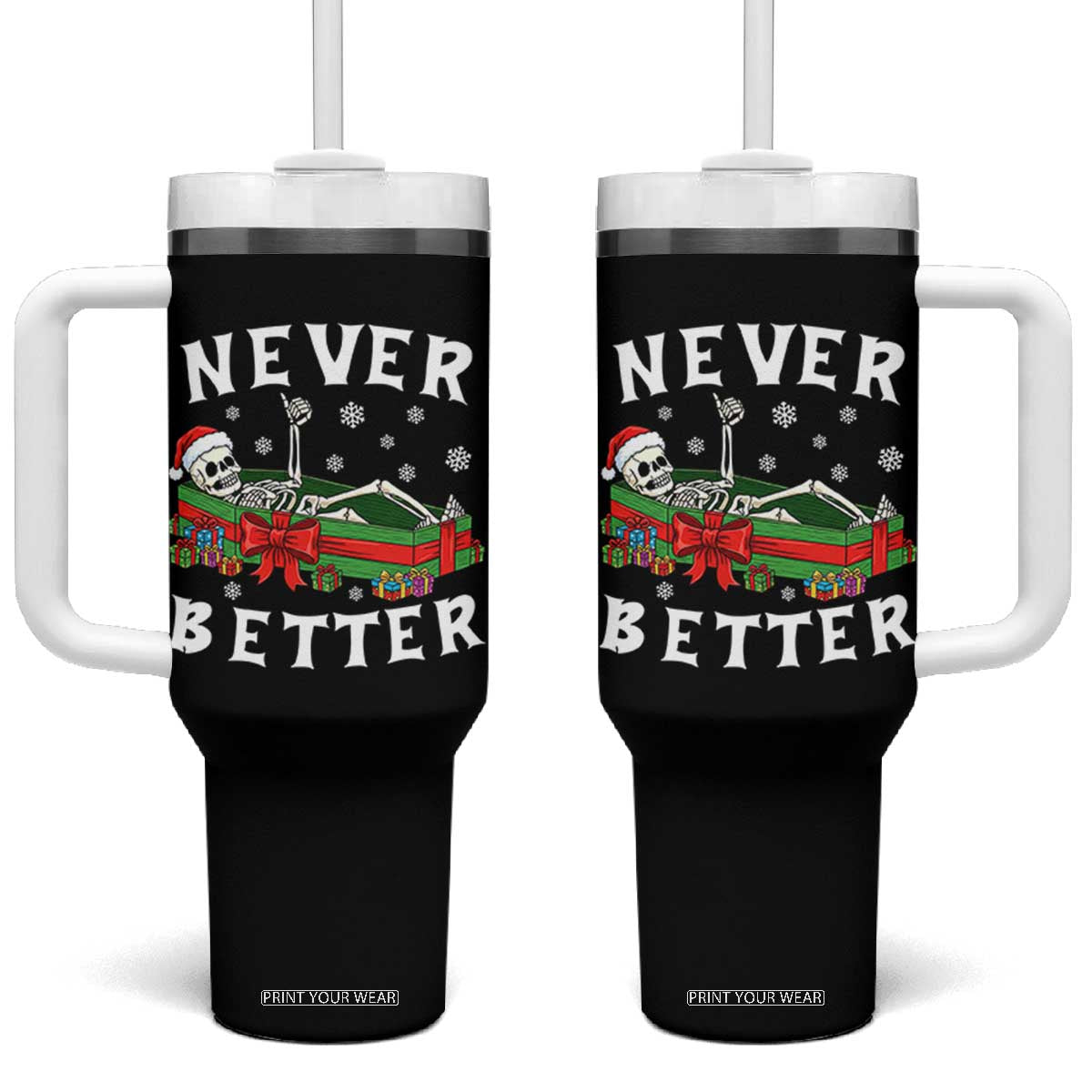 Funny Halloween Christmas Never Better Tumbler With Handle Xmas Skeleton Coffin TS11 One Size: 40 oz Black Print Your Wear
