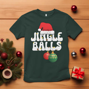 Christmas Jingle Balls T Shirt Funny Xmas Couple Matching TS11 Dark Forest Green Print Your Wear