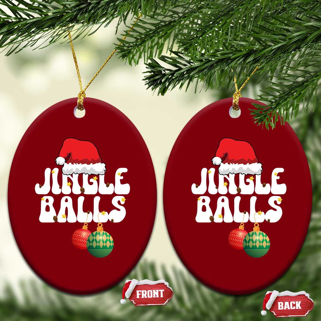 Christmas Jingle Balls Ceramic Ornament Funny Xmas Couple Matching TS11 Print Your Wear