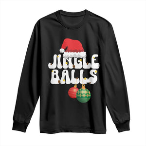 Christmas Jingle Balls Long Sleeve Shirt Funny Xmas Couple Matching TS11 Black Print Your Wear