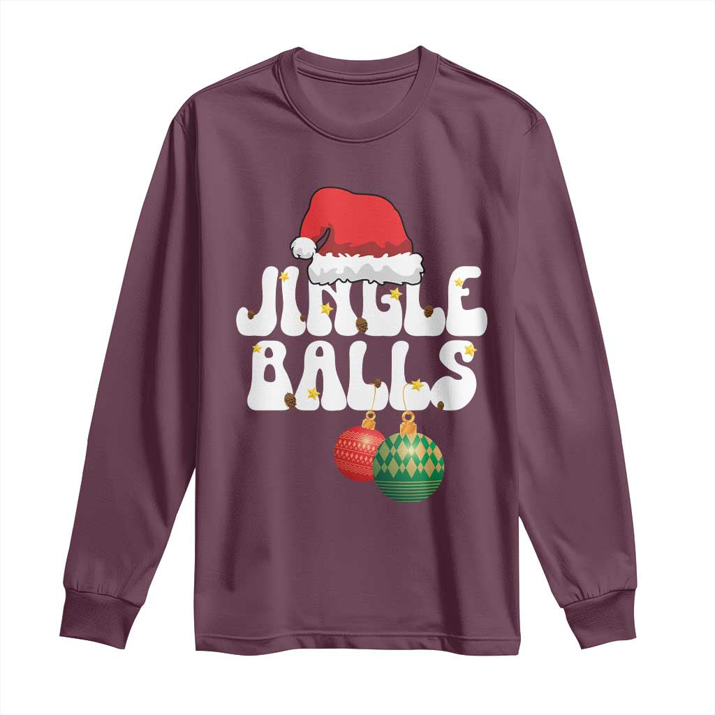 Christmas Jingle Balls Long Sleeve Shirt Funny Xmas Couple Matching TS11 Maroon Print Your Wear
