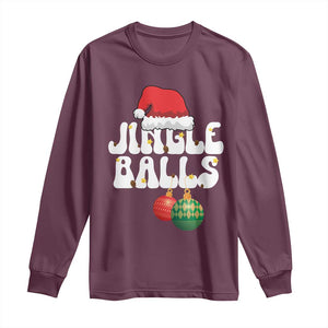 Christmas Jingle Balls Long Sleeve Shirt Funny Xmas Couple Matching TS11 Maroon Print Your Wear