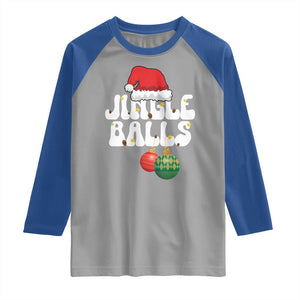 Christmas Jingle Balls Raglan Shirt Funny Xmas Couple Matching TS11 Sport Gray Royal Print Your Wear