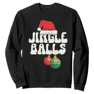 Christmas Jingle Balls Sweatshirt Funny Xmas Couple Matching TS11 Black Print Your Wear