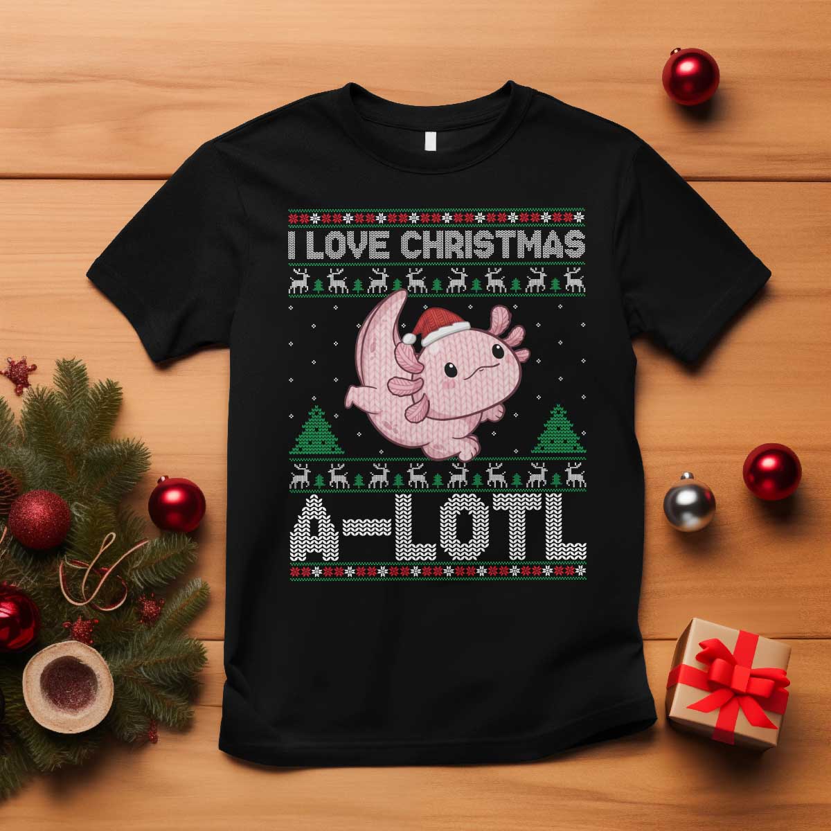 Funny Christmas Axolotl T Shirt I Love Christmas A Lotl Xmas Salamander - Print Your Wear