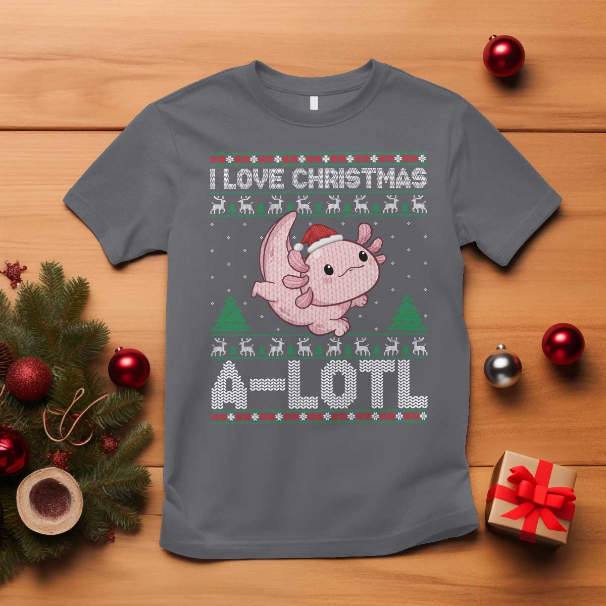 Funny Christmas Axolotl T Shirt I Love Christmas A Lotl Xmas Salamander - Print Your Wear