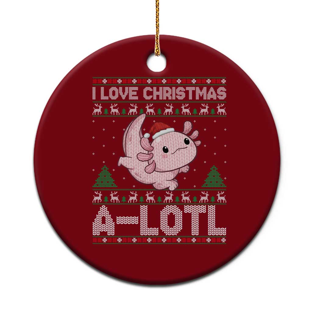Funny Christmas Axolotl Ceramic Ornament I Love Christmas A Lotl Xmas Salamander TS11 1pc Red Print Your Wear
